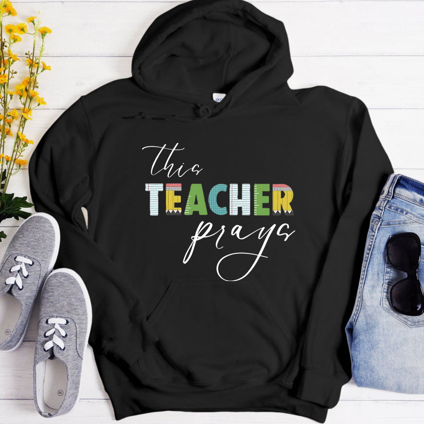  This Teacher Prays Christian Hoodie