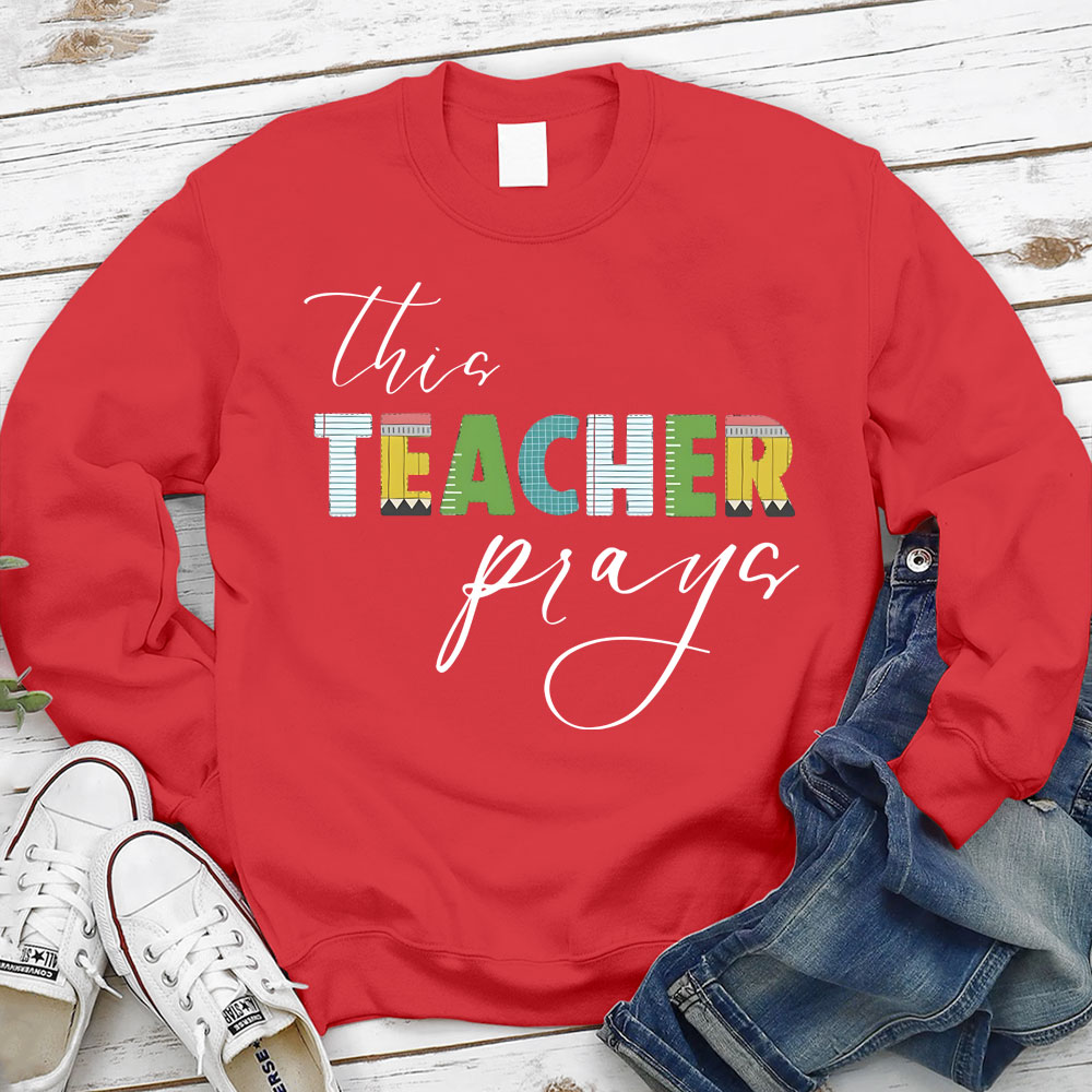 This Teacher Prays Christian Sweatshirt