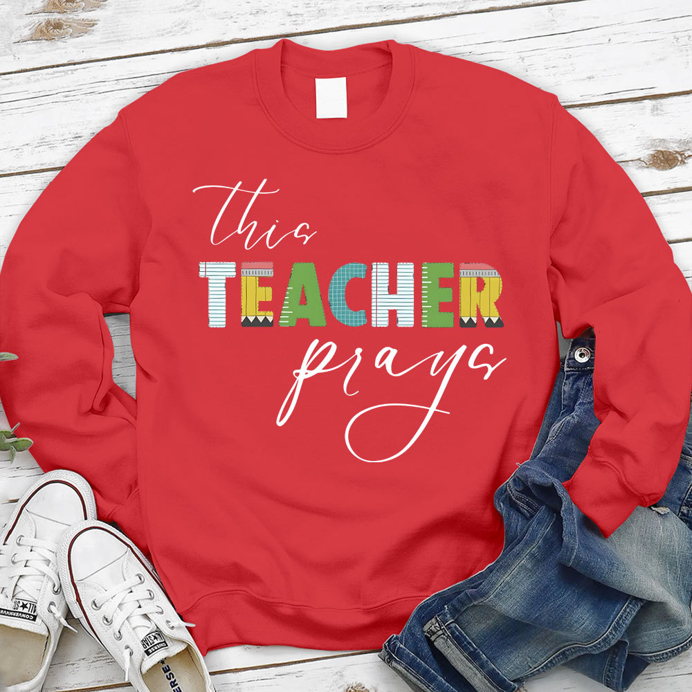 This Teacher Prays Christian Sweatshirt