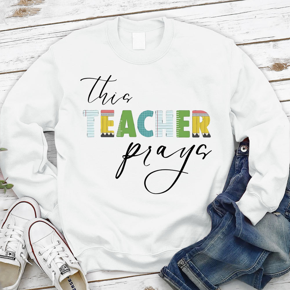 This Teacher Prays Christian Sweatshirt