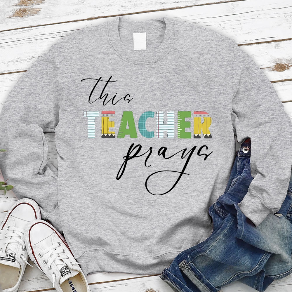 This Teacher Prays Christian Sweatshirt