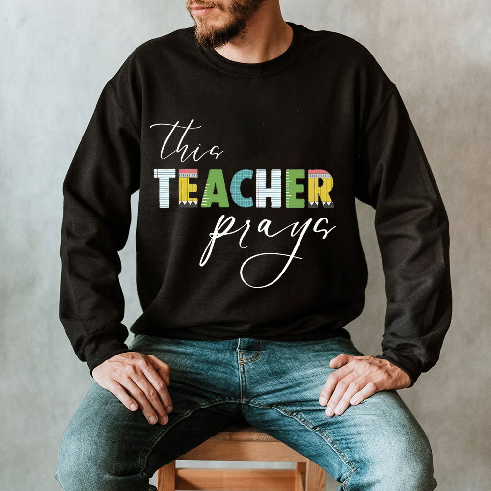 This Teacher Prays Christian Sweatshirt