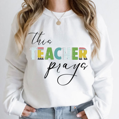 This Teacher Prays Christian Sweatshirt