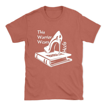 This Warrior Wears Heels Christian T-Shirt