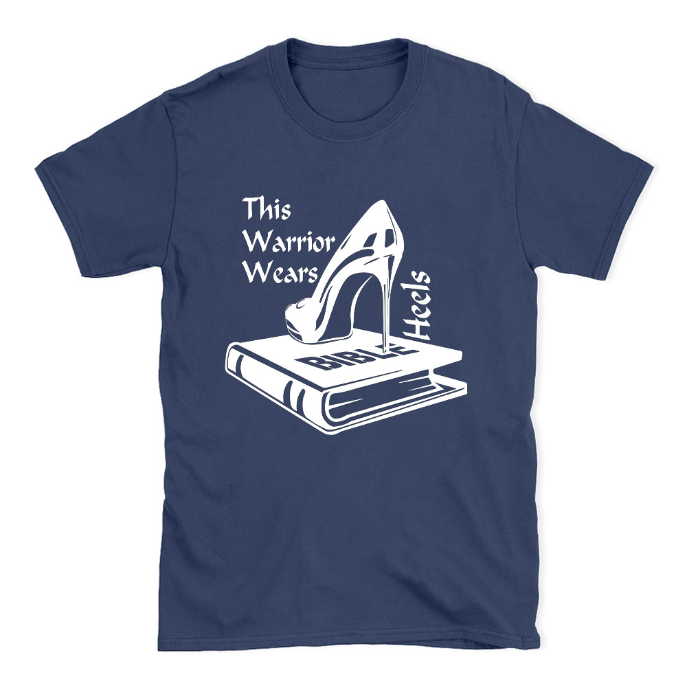 This Warrior Wears Heels Christian T-Shirt