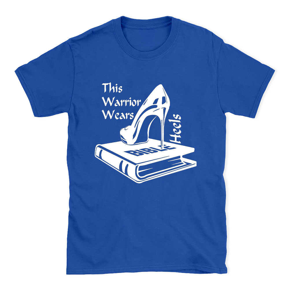 This Warrior Wears Heels Christian T-Shirt