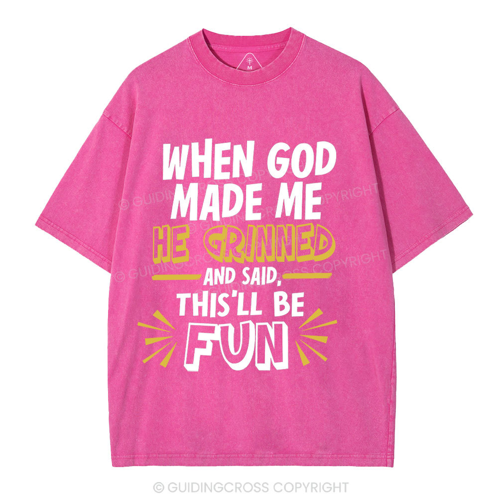 This's Be Fun When God Made Me Christian Washed T-Shirt