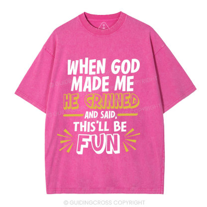 This's Be Fun When God Made Me Christian Washed T-Shirt