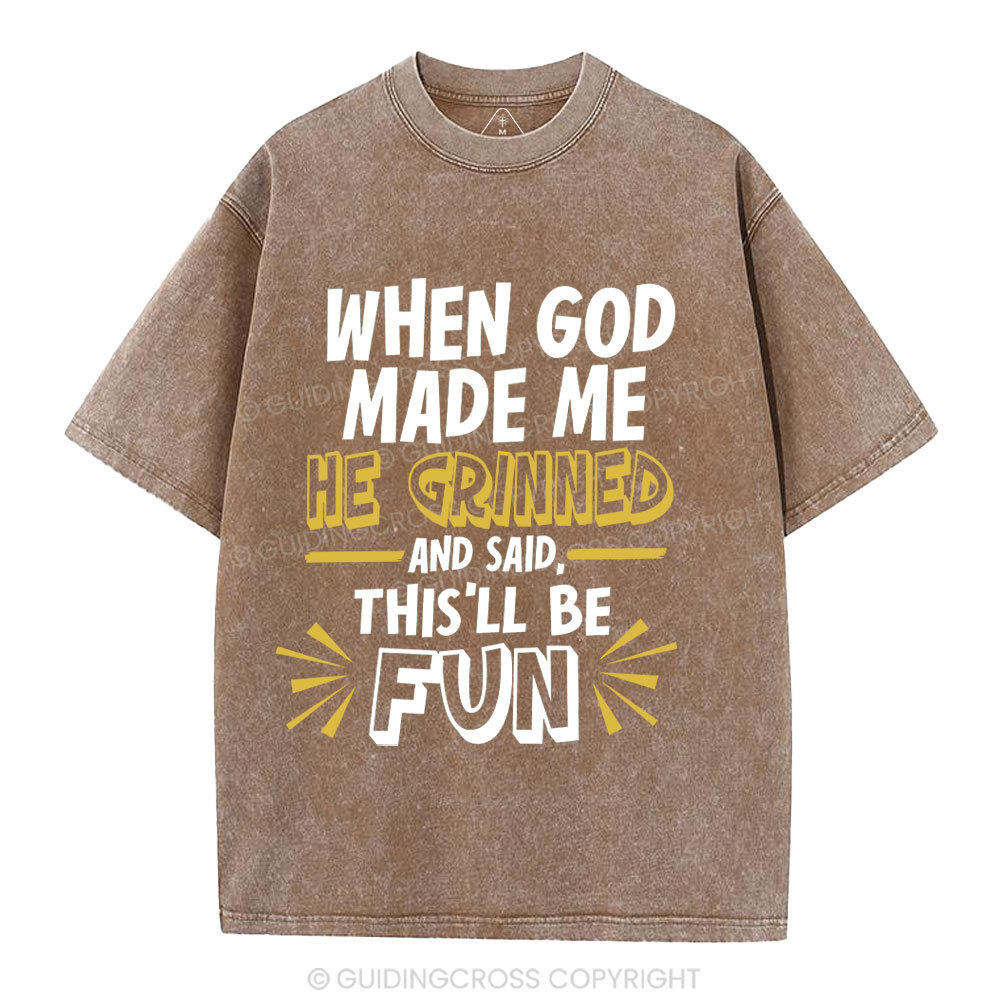 This's Be Fun When God Made Me Christian Washed T-Shirt