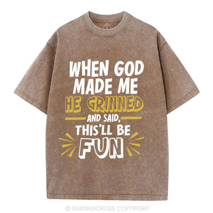 This's Be Fun When God Made Me Christian Washed T-Shirt