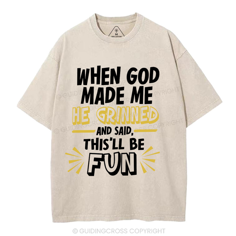 This's Be Fun When God Made Me Christian Washed T-Shirt