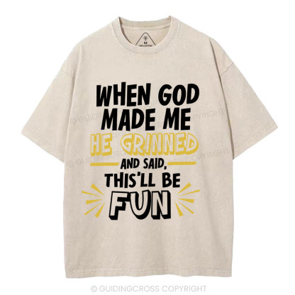 This's Be Fun When God Made Me Christian Washed T-Shirt