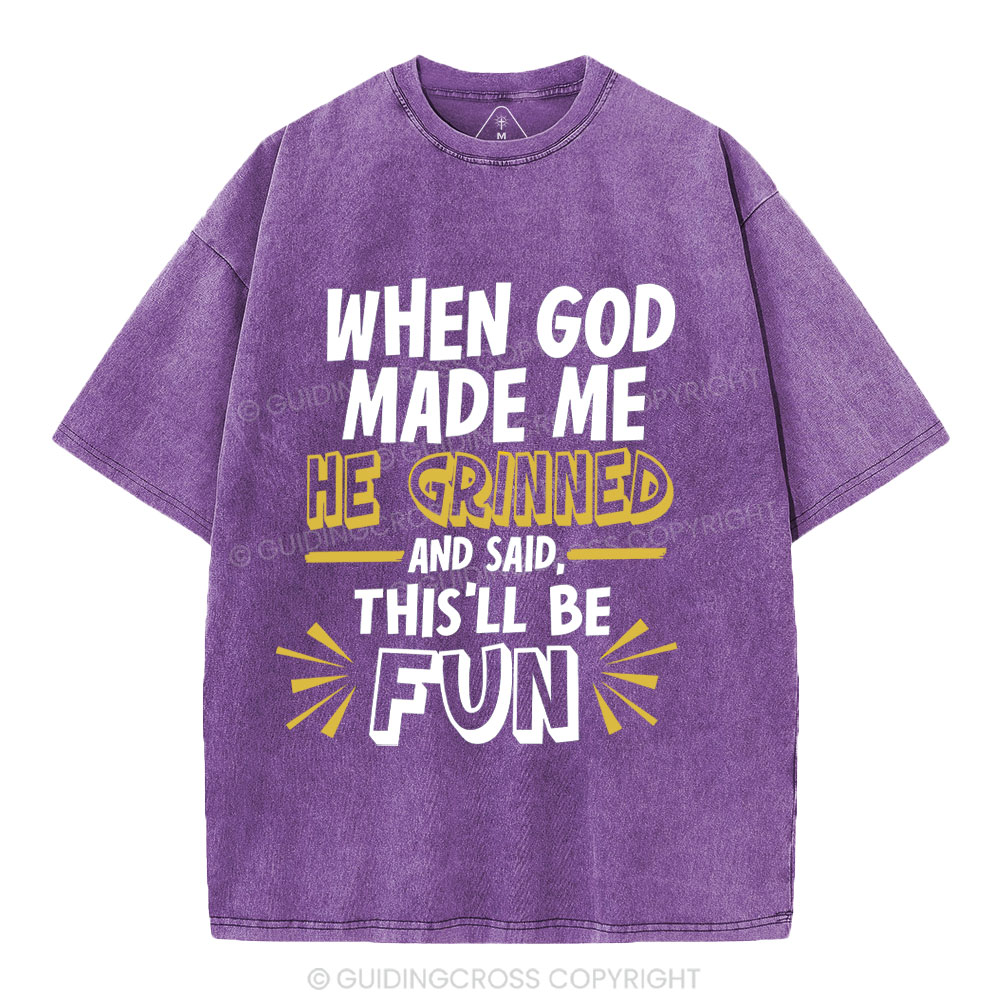 This's Be Fun When God Made Me Christian Washed T-Shirt