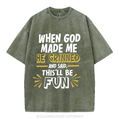 This's Be Fun When God Made Me Christian Washed T-Shirt