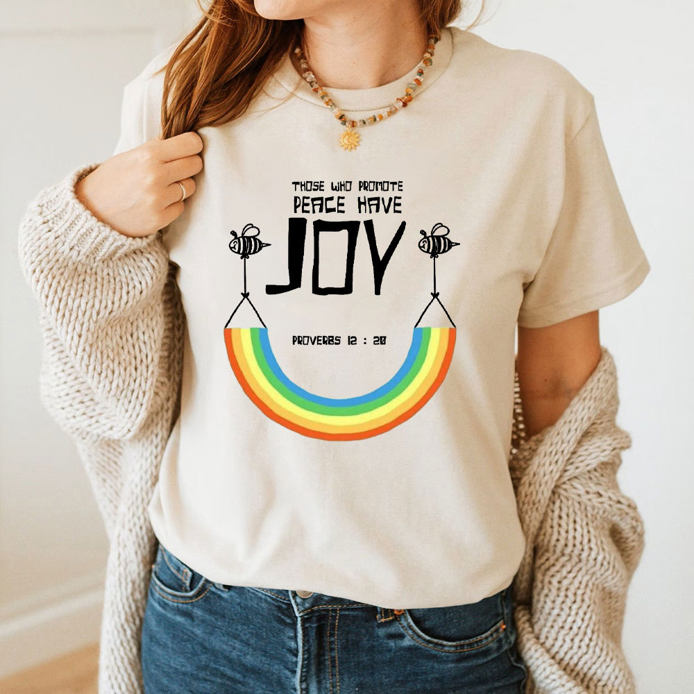Those Who Promote Peace Have Joy Christian T-Shirt