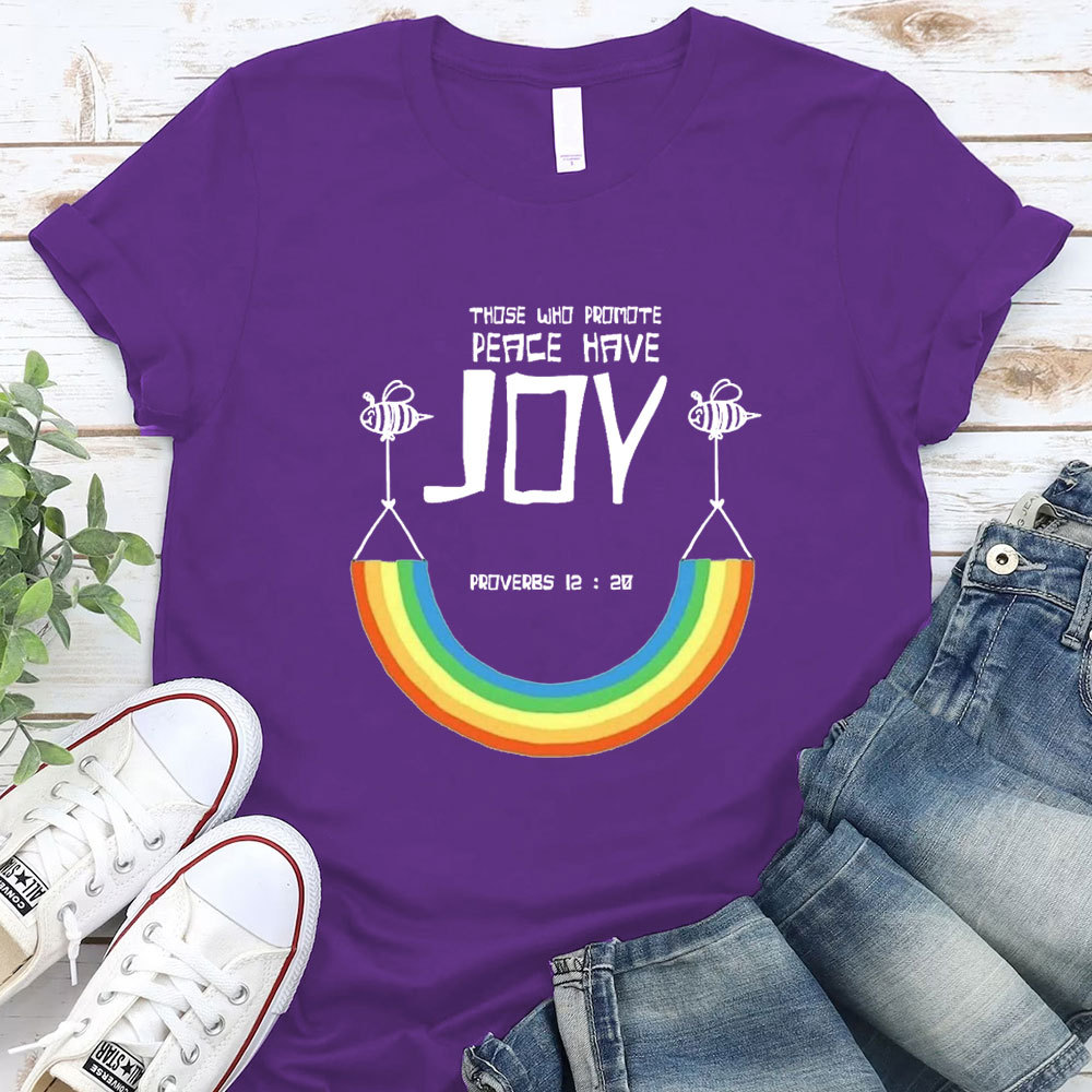 Those Who Promote Peace Have Joy Christian T-Shirt