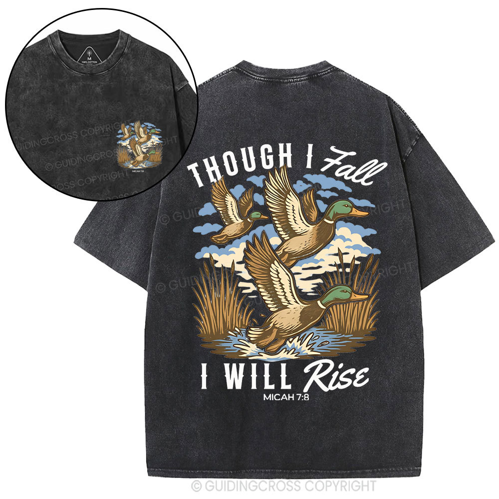 Though I Fall I Will Rise Christian Washed T-Shirt