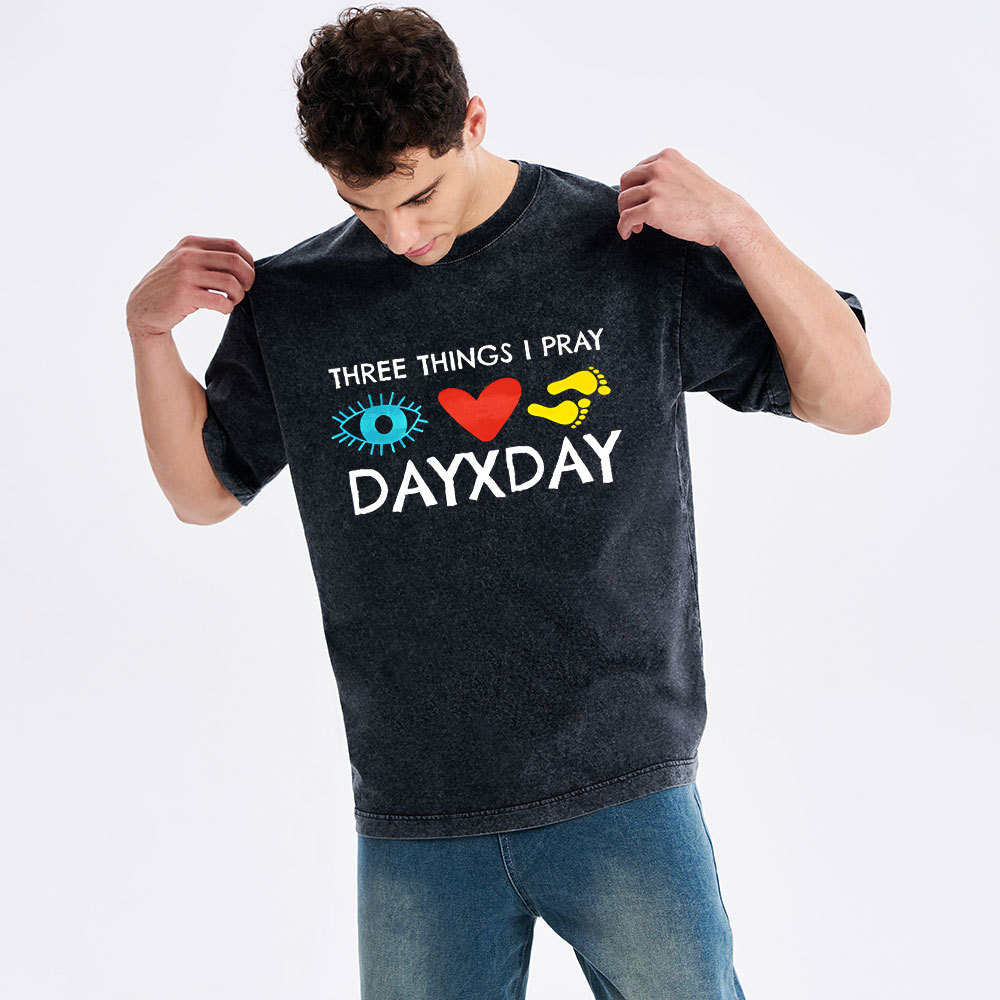 Three Things I Pray Everyday Christian Washed T-Shirt