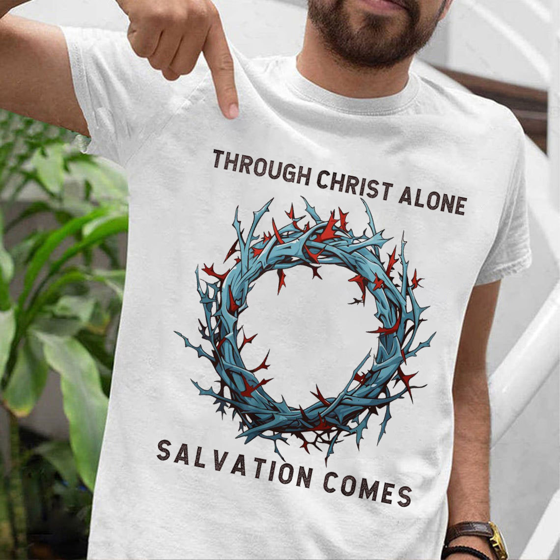 Through Christ Alone Salvation Comes Christian T-Shirt
