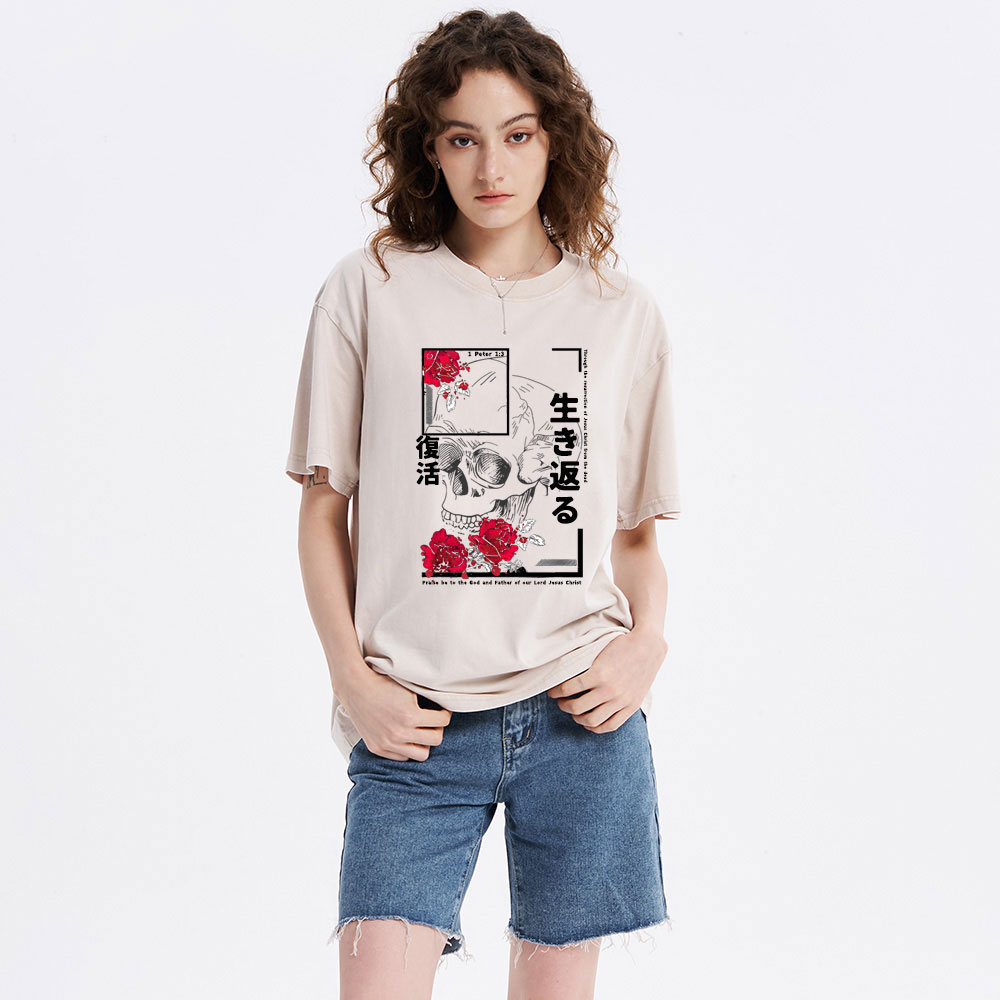 Through The Eesurrection Of Jesus Christ From The Dead Christian Washed T-Shirt