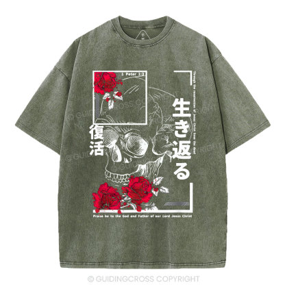 Through The Eesurrection Of Jesus Christ From The Dead Christian Washed T-Shirt