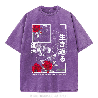 Through The Eesurrection Of Jesus Christ From The Dead Christian Washed T-Shirt