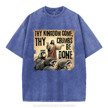 Thy Kingdom Come Christian Washed T-Shirt