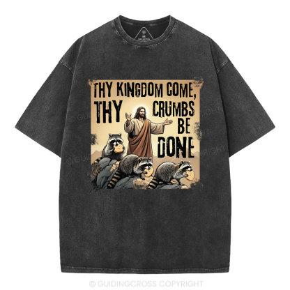 Thy Kingdom Come Christian Washed T-Shirt