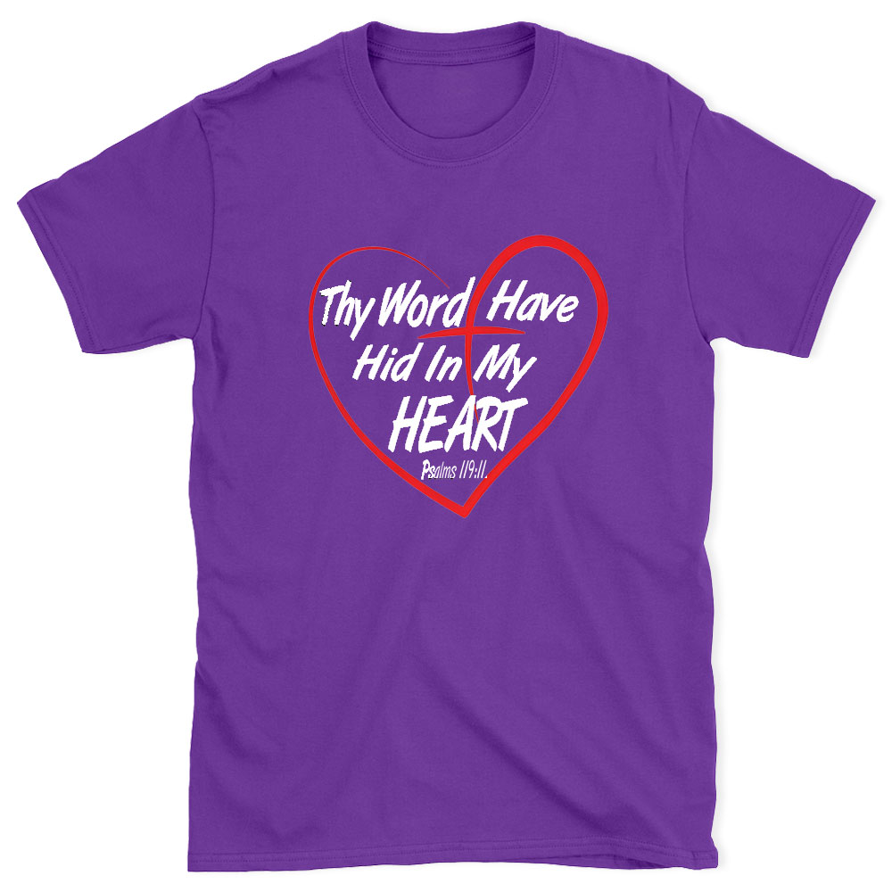 Thy Word Have Did In My Heart Chirstian T-Shirt