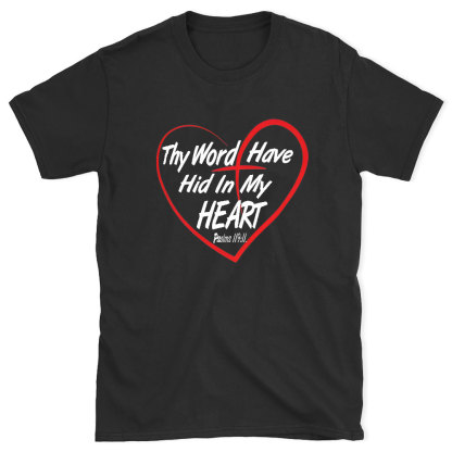 Thy Word Have Did In My Heart Chirstian T-Shirt