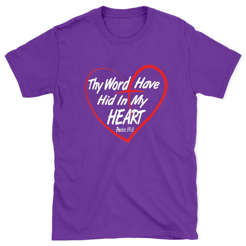 Thy Word Have Did In My Heart Chirstian T-Shirt