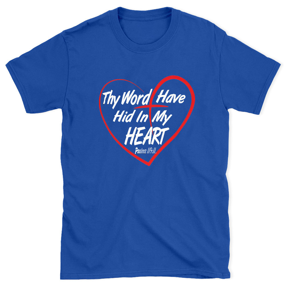 Thy Word Have Did In My Heart Chirstian T-Shirt
