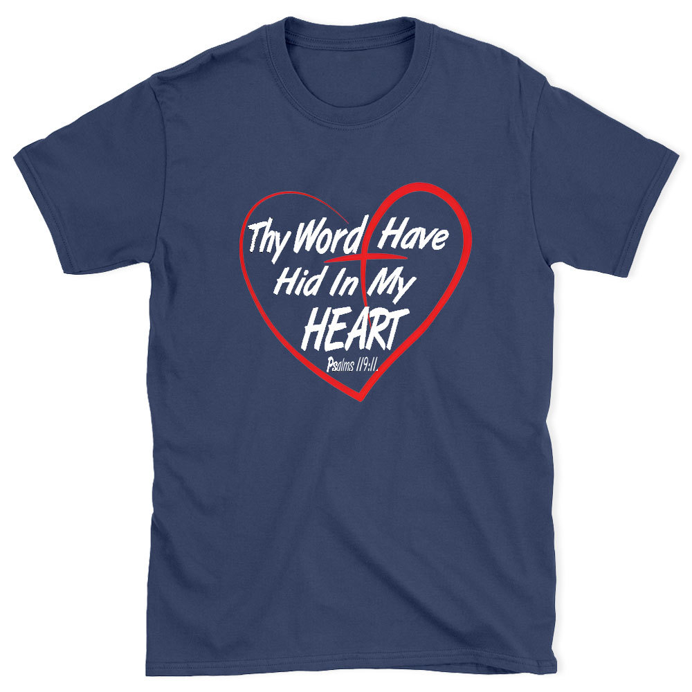 Thy Word Have Did In My Heart Chirstian T-Shirt