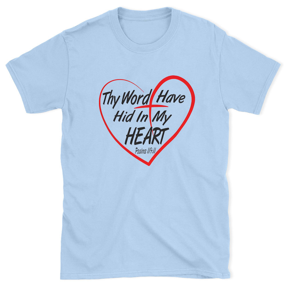 Thy Word Have Did In My Heart Chirstian T-Shirt