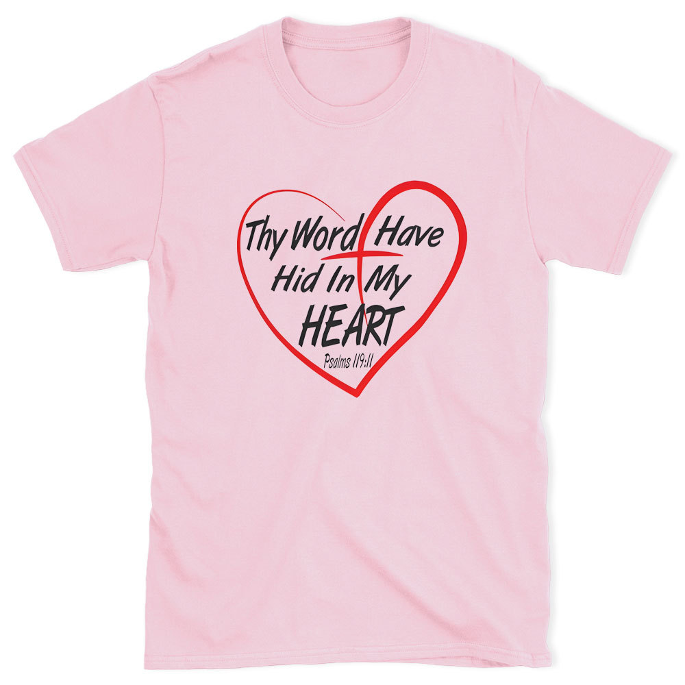 Thy Word Have Did In My Heart Chirstian T-Shirt