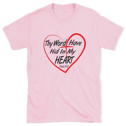 Thy Word Have Did In My Heart Chirstian T-Shirt