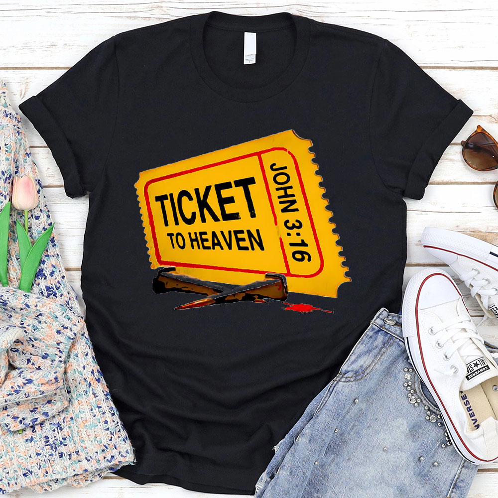 Ticket To Heaven Christian T-Shirt
