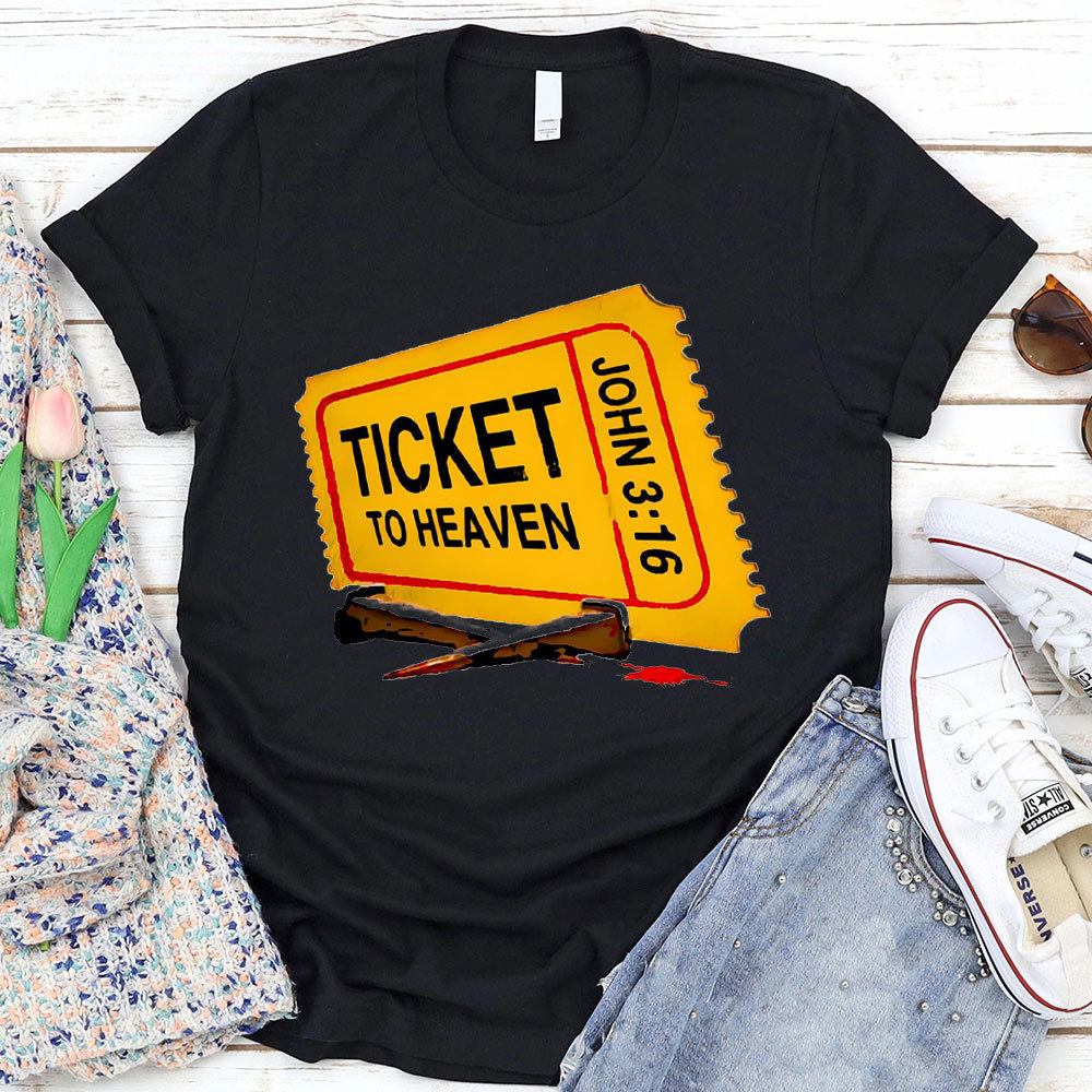 Ticket To Heaven Christian T-Shirt