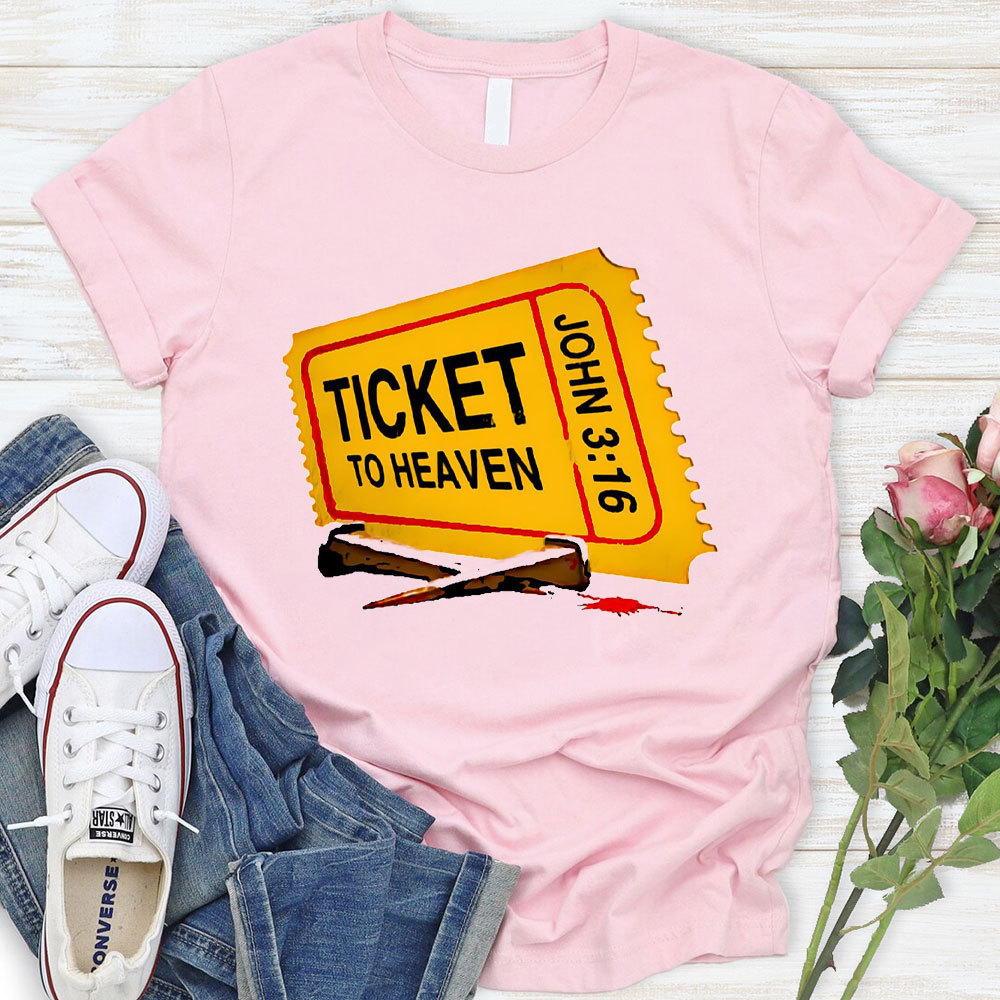Ticket To Heaven Christian T-Shirt