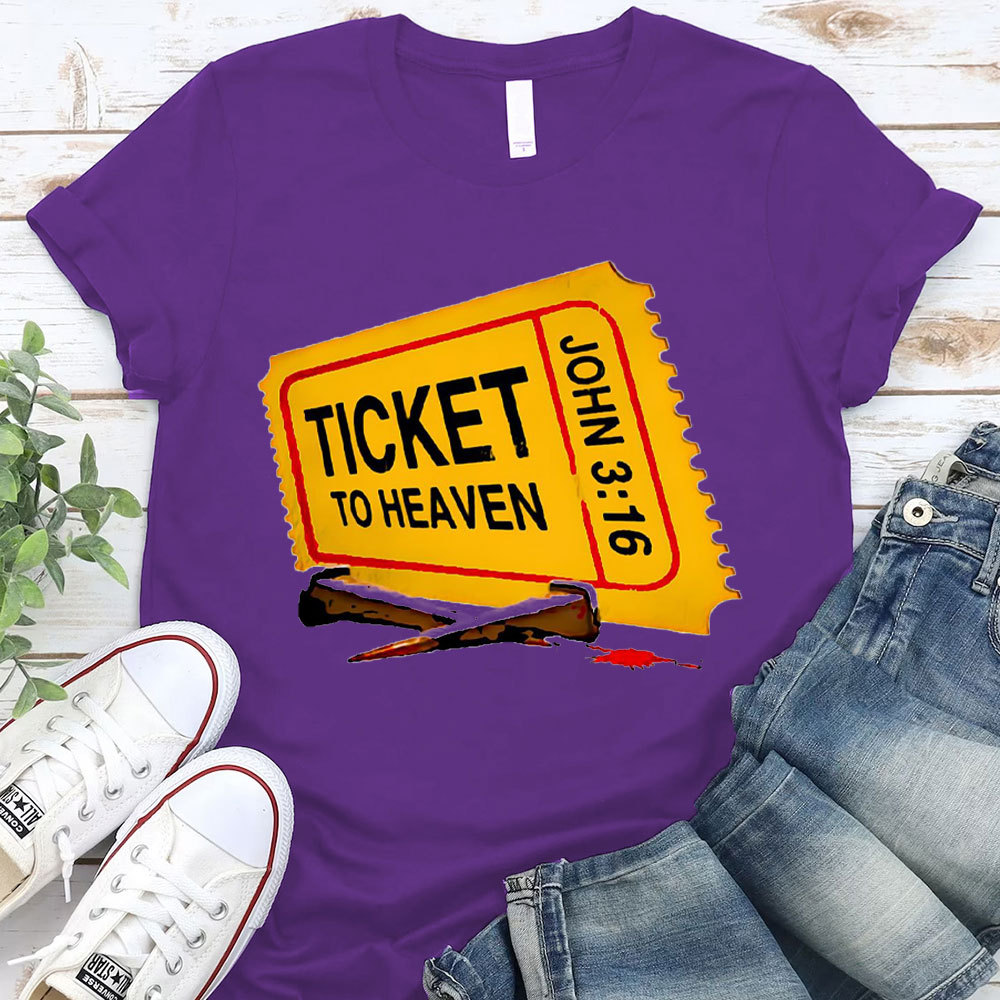 Ticket To Heaven Christian T-Shirt