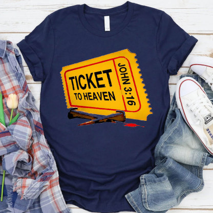 Ticket To Heaven Christian T-Shirt