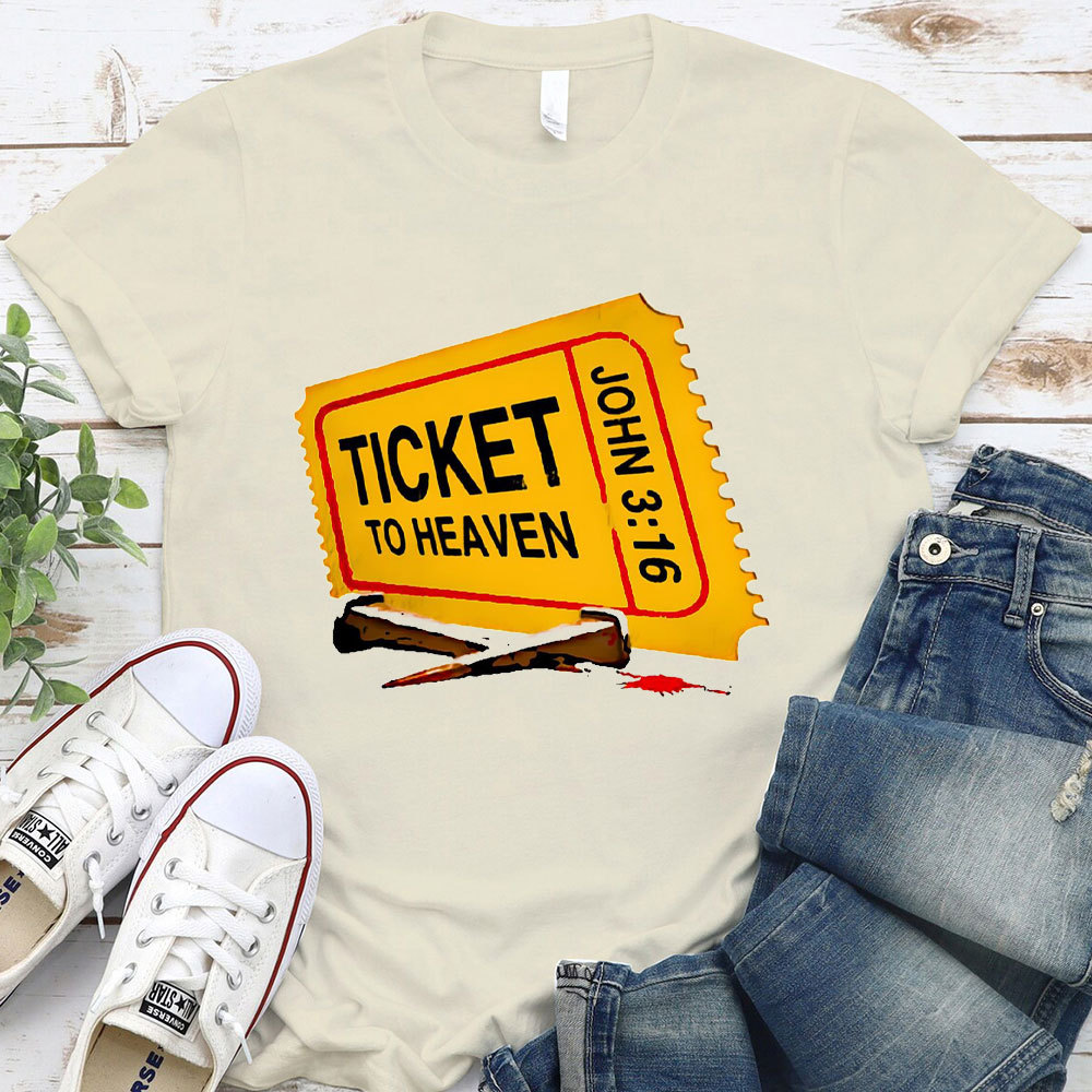 Ticket To Heaven Christian T-Shirt