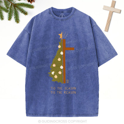 Tis The Season Tis The Reason Christian Washed T-Shirt