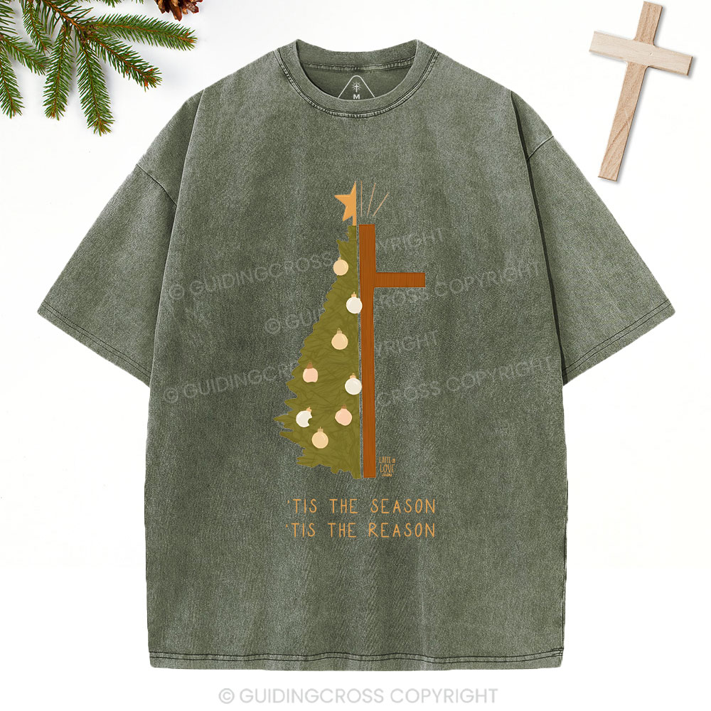Tis The Season Tis The Reason Christian Washed T-Shirt