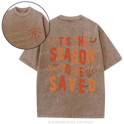 Tis The Season To Be Saved Christian Washed T-Shirt