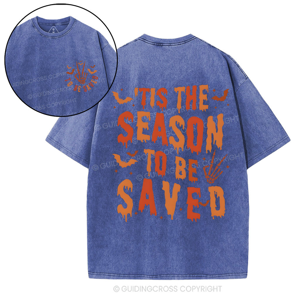 Tis The Season To Be Saved Christian Washed T-Shirt
