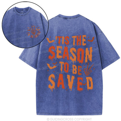 Tis The Season To Be Saved Christian Washed T-Shirt