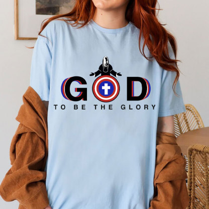 To Be The Glory Christian T-Shirt