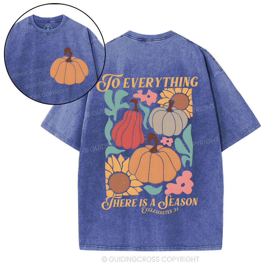 To Everything There Is A Season Christian Washed T-Shirt