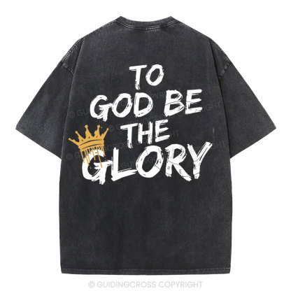 To God Be The Glory Christian Washed T-Shirt